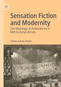 James Aaron Green: Sensation Fiction and Modernity, Buch