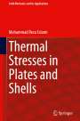 Mohammad Reza Eslami: Thermal Stresses in Plates and Shells, Buch