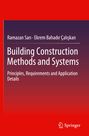 Ekrem Bahad¿r Çal¿¿kan: Building Construction Methods and Systems, Buch