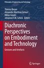 : Diachronic Perspectives on Embodiment and Technology, Buch