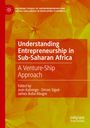 : Understanding Entrepreneurship in Sub-Saharan Africa, Buch