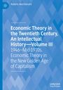 Roberto Marchionatti: Economic Theory in the Twentieth Century, An Intellectual History¿Volume III, Buch