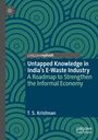 T. S. Krishnan: Untapped Knowledge in India's E-Waste Industry, Buch