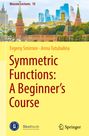 Anna Tutubalina: Symmetric Functions: A Beginner's Course, Buch