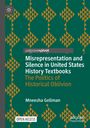 Mneesha Gellman: Misrepresentation and Silence in United States History Textbooks, Buch