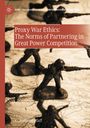 C. Anthony Pfaff: Proxy War Ethics: The Norms of Partnering in Great Power Competition, Buch