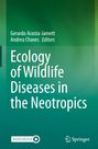 : Ecology of Wildlife Diseases in the Neotropics, Buch