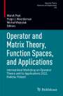 : Operator and Matrix Theory, Function Spaces, and Applications, Buch
