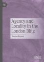 Darren Bryant: Agency and Locality in the London Blitz, Buch