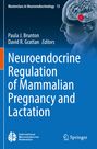 : Neuroendocrine Regulation of Mammalian Pregnancy and Lactation, Buch