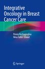 Nina Fuller-Shavel: Integrative Oncology in Breast Cancer Care, Buch