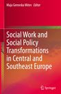 : Social Work and Social Policy Transformations in Central and Southeast Europe, Buch