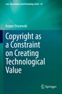 Kasper Drazewski: Copyright as a Constraint on Creating Technological Value, Buch