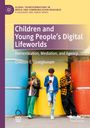 Chikezie E. Uzuegbunam: Children and Young People's Digital Lifeworlds, Buch