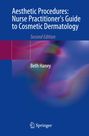 Beth Haney: Aesthetic Procedures: Nurse Practitioner's Guide to Cosmetic Dermatology, Buch