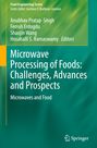 : Microwave Processing of Foods: Challenges, Advances and Prospects, Buch