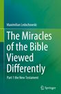 Maximilian Ledochowski: The Miracles of the Bible Viewed Differently, Buch