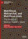 : Matrilineal, Matriarchal, and Matrifocal Islam, Buch
