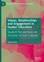Nigel Newton: Values, Relationships and Engagement in Quaker Education, Buch