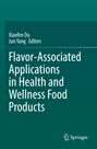 : Flavor-Associated Applications in Health and Wellness Food Products, Buch