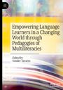 : Empowering Language Learners in a Changing World through Pedagogies of Multiliteracies, Buch