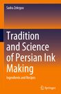 Sadra Zekrgoo: Tradition and Science of Persian Ink Making, Buch