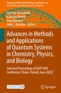 : Advances in Methods and Applications of Quantum Systems in Chemistry, Physics, and Biology, Buch