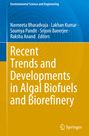 : Recent Trends and Developments in Algal Biofuels and Biorefinery, Buch