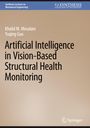Khalid M. Mosalam: Artificial Intelligence in Vision-Based Structural Health Monitoring, Buch