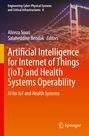 : Artificial Intelligence for Internet of Things (IoT) and Health Systems Operability, Buch