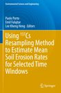 : Using 137Cs Resampling Method to Estimate Mean Soil Erosion Rates for Selected Time Windows, Buch