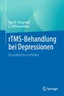 Paul B. Fitzgerald: rTMS-Behandlung bei Depressionen, Buch