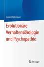 Janko Mededovic: Evolutionäre Verhaltensökologie und Psychopathie, Buch