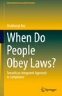 Shubhangi Roy: When Do People Obey Laws?, Buch