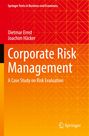 "Corporate Risk Management: A Case Study on Risk Evaluation" von Dietmar Ernst und Joachim Häcker. Rotes, oranges Muster.