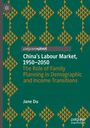 Jane Du: China's Labour Market, 1950¿2050, Buch