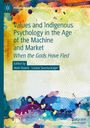 : Values and Indigenous Psychology in the Age of the Machine and Market, Buch