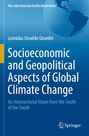 Leonidas Osvaldo Girardin: Socioeconomic and Geopolitical Aspects of Global Climate Change, Buch