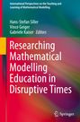 : Researching Mathematical Modelling Education in Disruptive Times, Buch