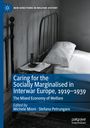 : Caring for the Socially Marginalised in Interwar Europe, 1919¿1939, Buch