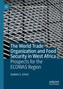 Godwin S. Ichimi: The World Trade Organization and Food Security in West Africa, Buch