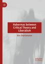 Kire Sharlamanov: Habermas between Critical Theory and Liberalism, Buch