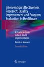 Karen A. Monsen: Intervention Effectiveness Research: Quality Improvement and Program Evaluation in Healthcare, Buch