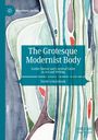 David Cruickshank: The Grotesque Modernist Body, Buch