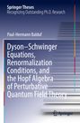 Paul-Hermann Balduf: Dyson-Schwinger Equations, Renormalization Conditions, and the Hopf Algebra of Perturbative Quantum Field Theory, Buch