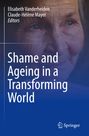 : Shame and Ageing in a Transforming World, Buch