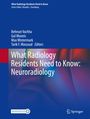 : What Radiology Residents Need to Know: Neuroradiology, Buch