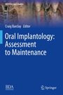 Oral Implantology: Assessment to Maintenance, Buch