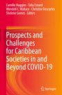 : Prospects and Challenges for Caribbean Societies in and Beyond COVID-19, Buch