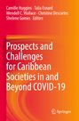 : Prospects and Challenges for Caribbean Societies in and Beyond COVID-19, Buch